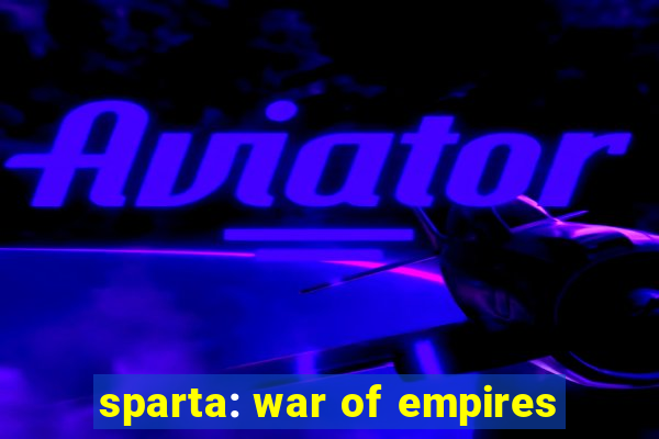 sparta: war of empires