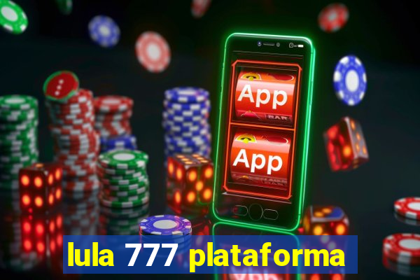 lula 777 plataforma