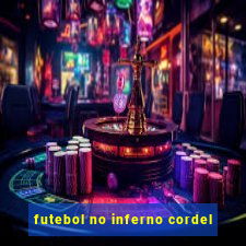 futebol no inferno cordel