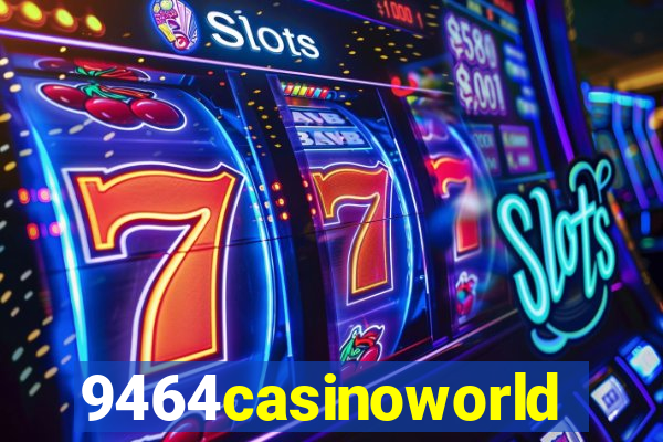 9464casinoworld