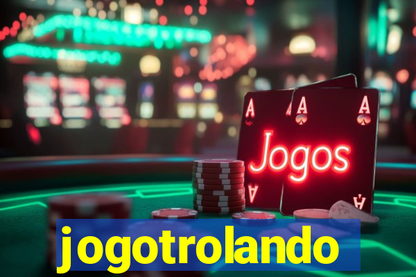 jogotrolando