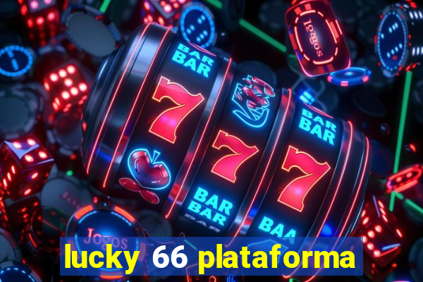 lucky 66 plataforma