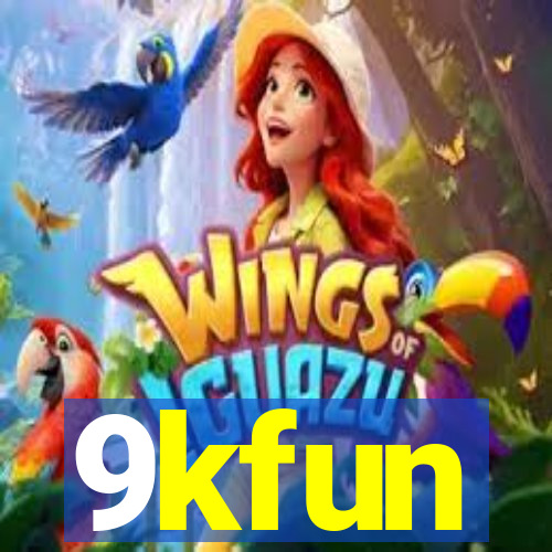 9kfun