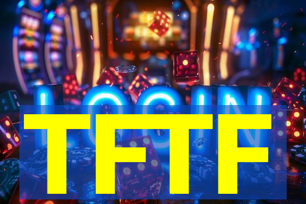 TFTF