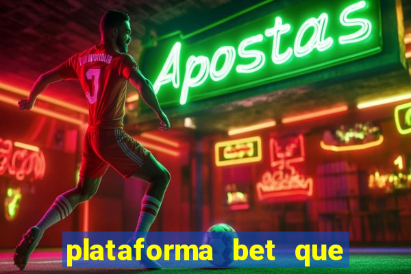 plataforma bet que paga ao se cadastrar