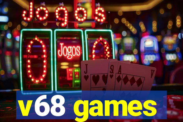 v68 games