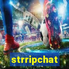 strripchat