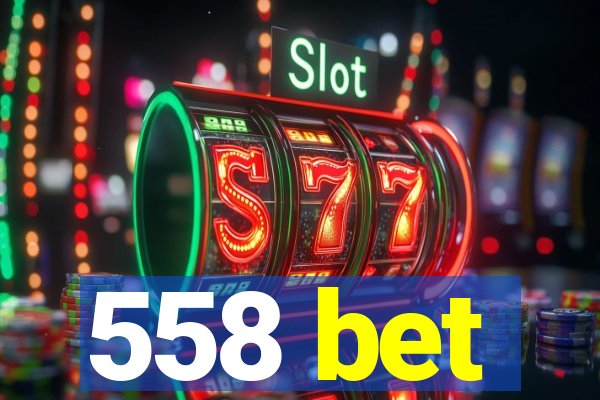 558 bet