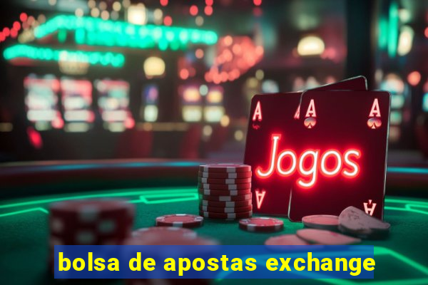 bolsa de apostas exchange