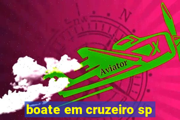 boate em cruzeiro sp