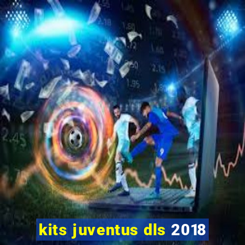 kits juventus dls 2018