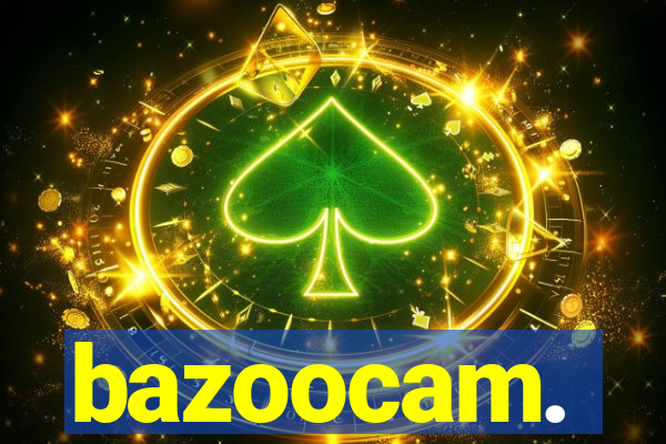 bazoocam.