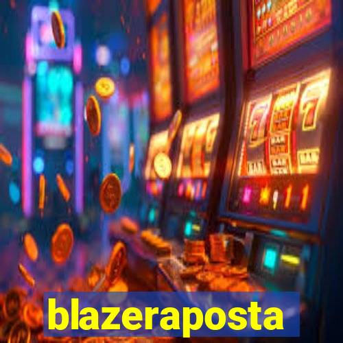 blazeraposta