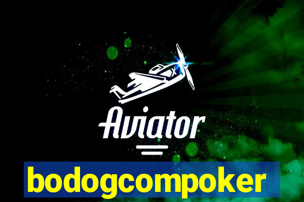 bodogcompoker