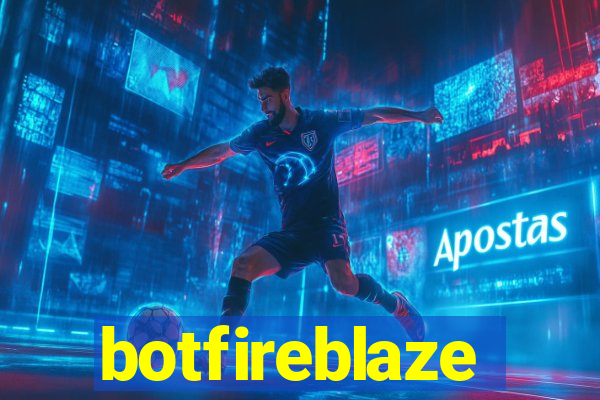 botfireblaze