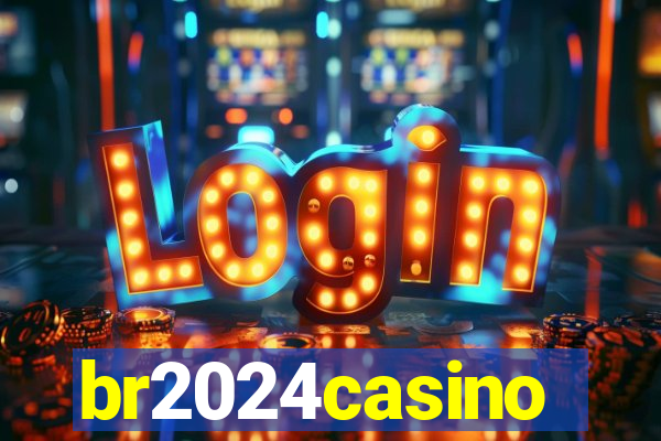 br2024casino