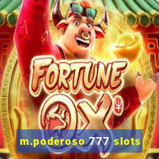 m.poderoso 777 slots