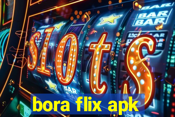 bora flix apk