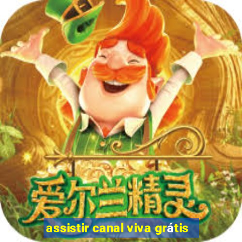 assistir canal viva grátis