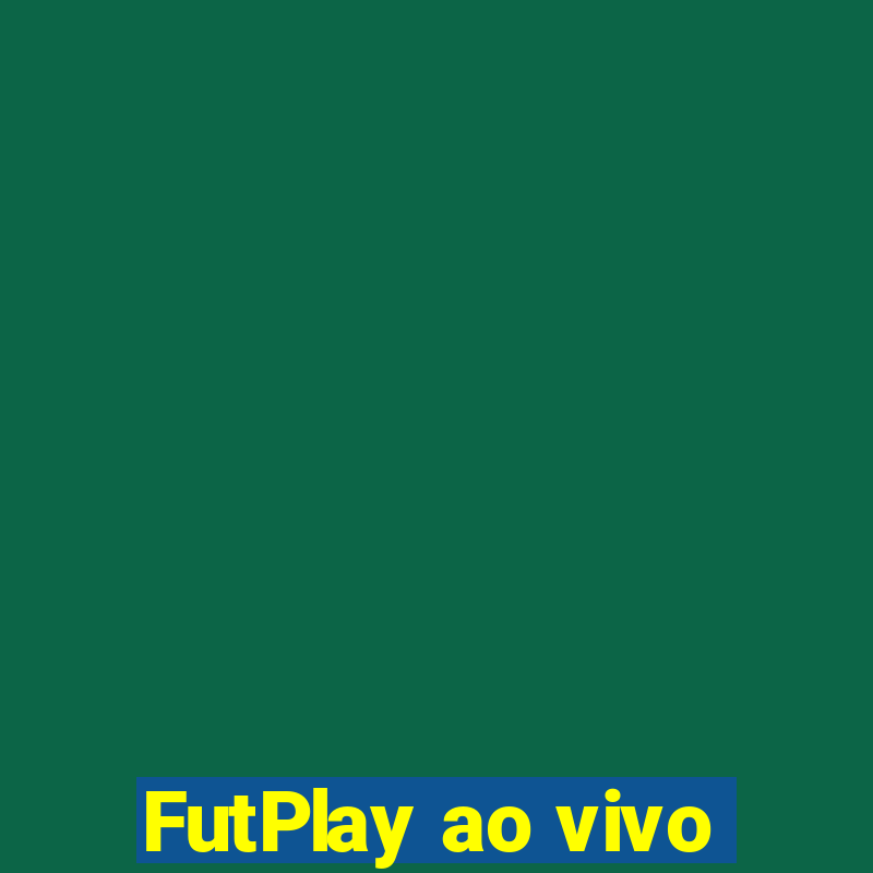 FutPlay ao vivo