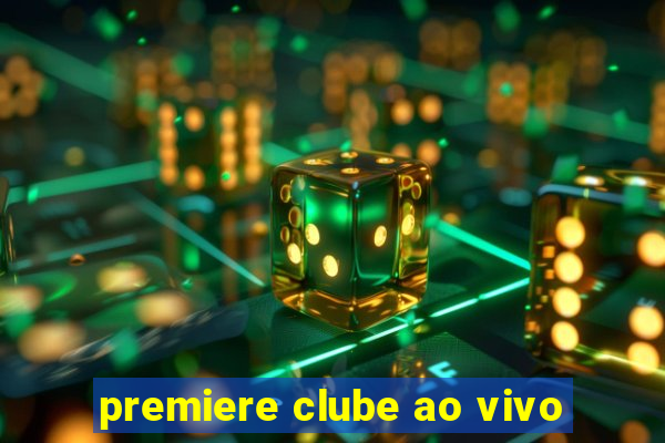 premiere clube ao vivo