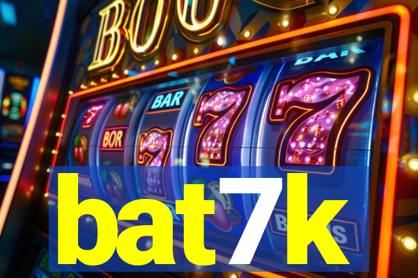 bat7k