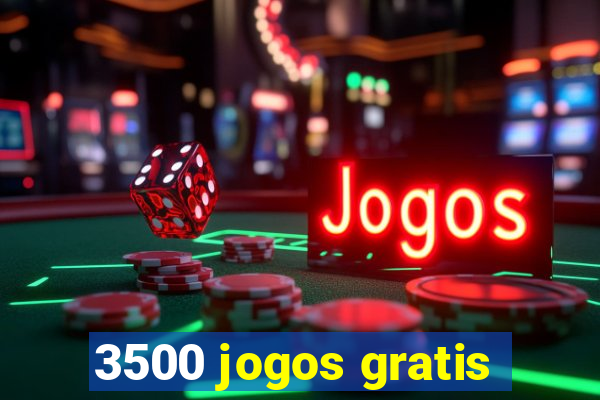 3500 jogos gratis