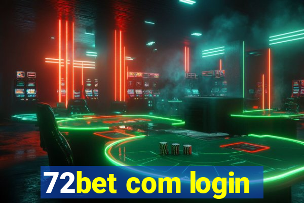 72bet com login