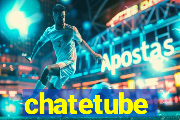 chatetube