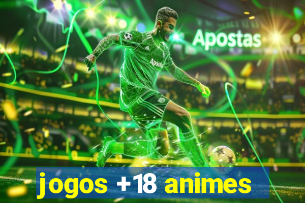 jogos +18 animes