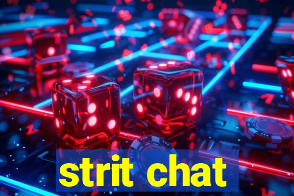 strit chat