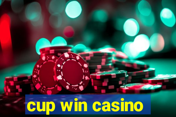 cup win casino