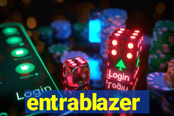 entrablazer