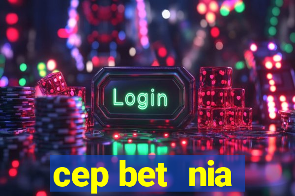 cep bet  nia