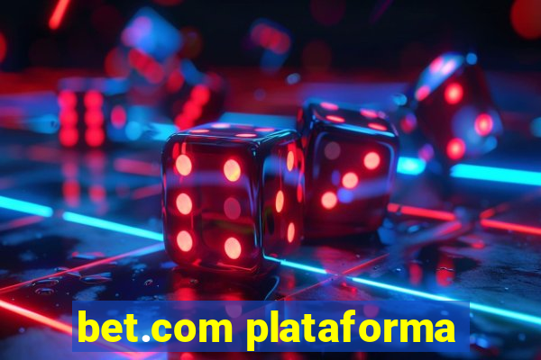 bet.com plataforma