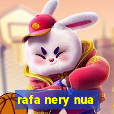 rafa nery nua