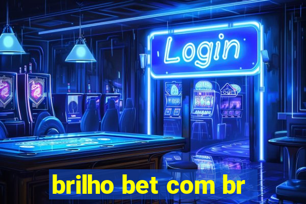 brilho bet com br