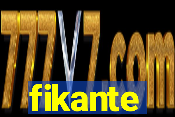 fikante