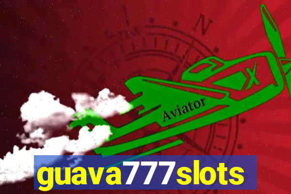 guava777slots