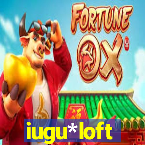 iugu*loft