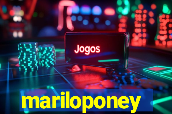 mariloponey