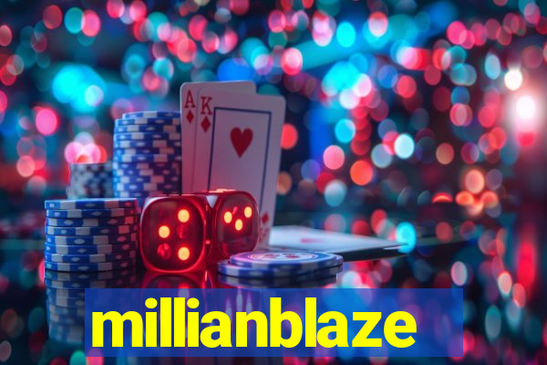 millianblaze