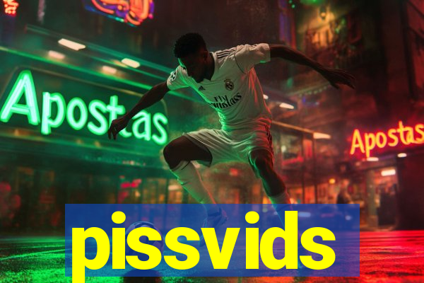 pissvids