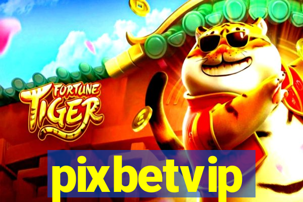 pixbetvip