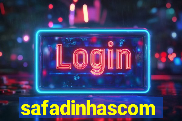 safadinhascom