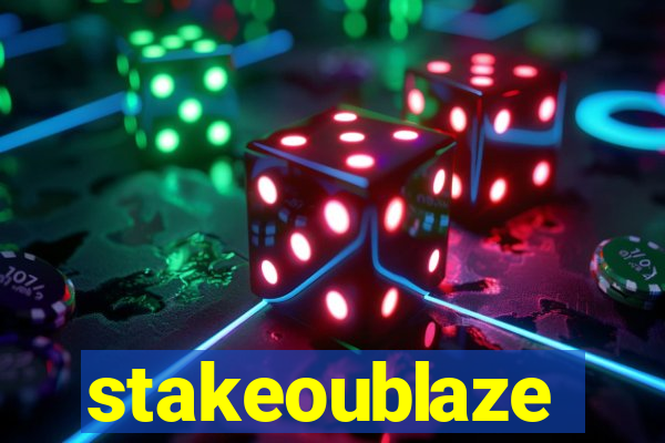 stakeoublaze