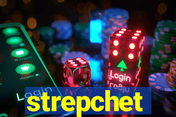 strepchet