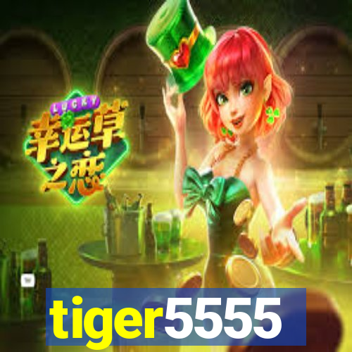 tiger5555