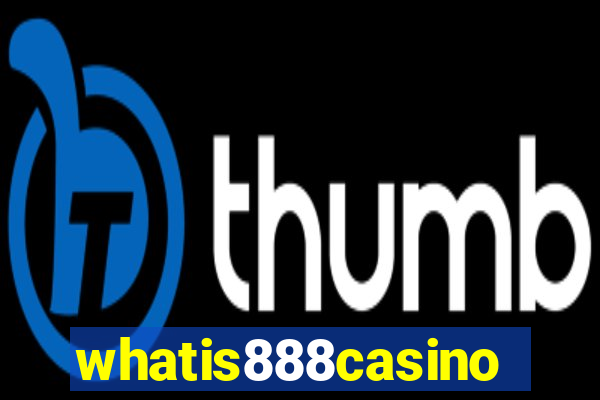 whatis888casino